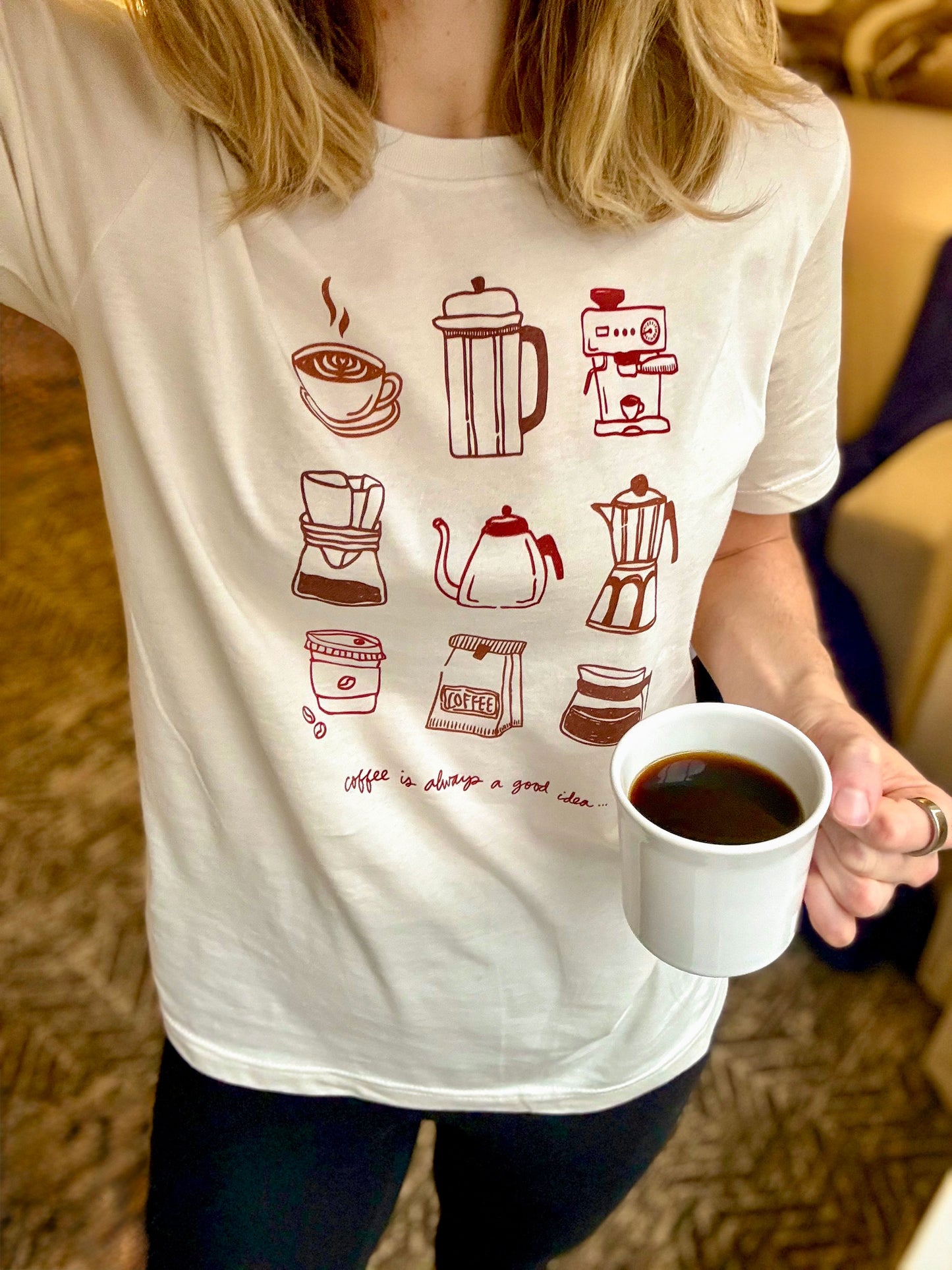 "Coffee Is Always A Good Idea..." Ivory Tee