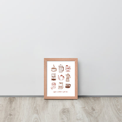 "Coffee Is Always a Good Idea…” Framed Poster
